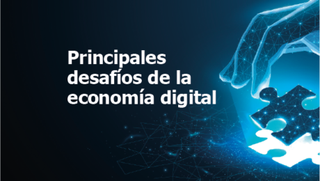 Principales desafíos de la economía digital